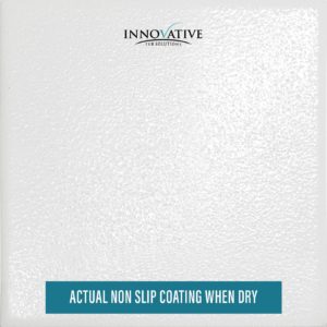Actual Non Slip Coating When Dry (Shown in Clear)